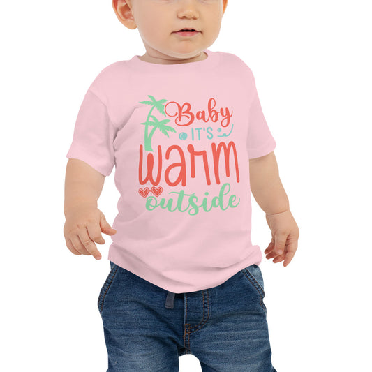 BABY IT'S WARM OUTSIDE BABY TEE