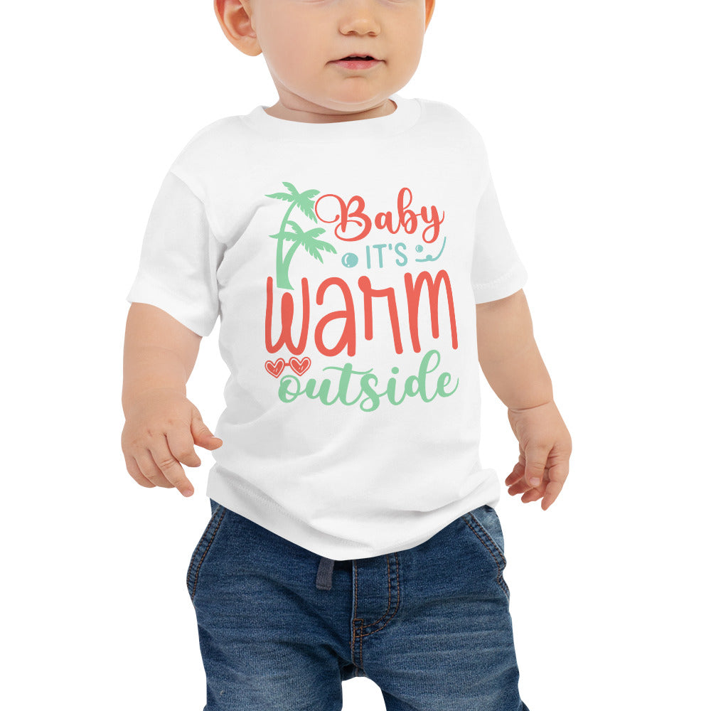 BABY IT'S WARM OUTSIDE BABY TEE