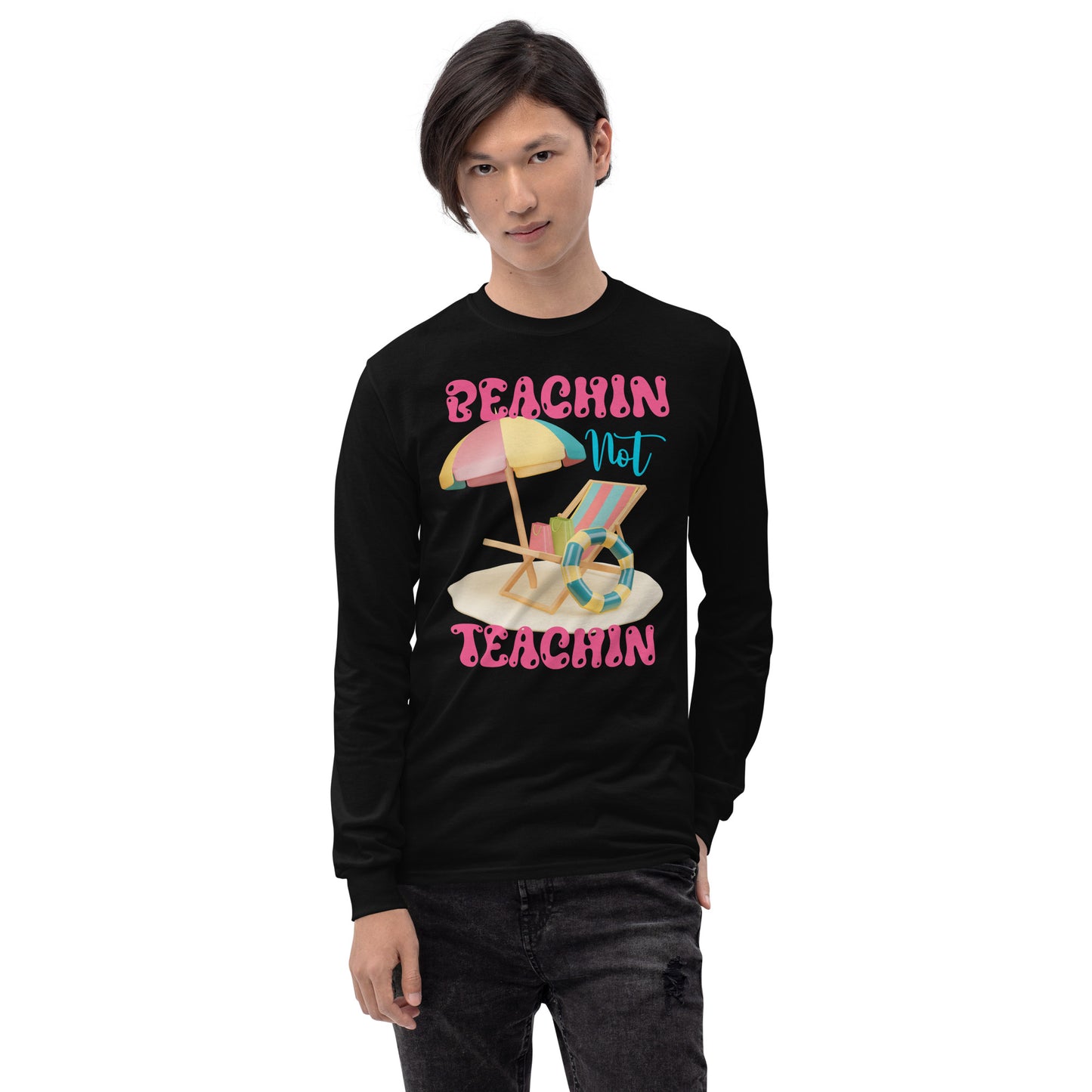 BEACHIN NOT TEACHIN (PINK) LONG SLEEVE