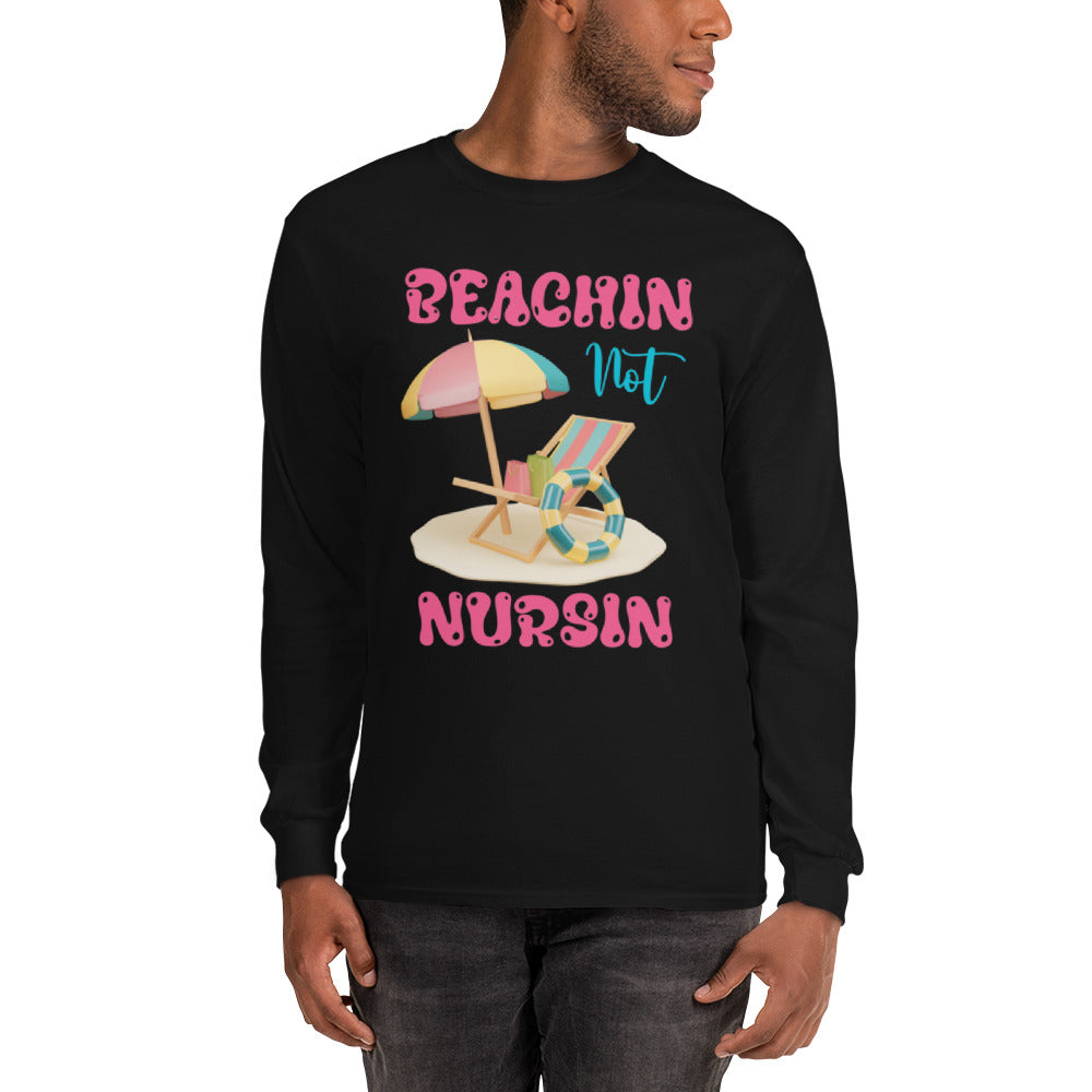 BEACHIN NOT NURSIN LONG SLEEVE