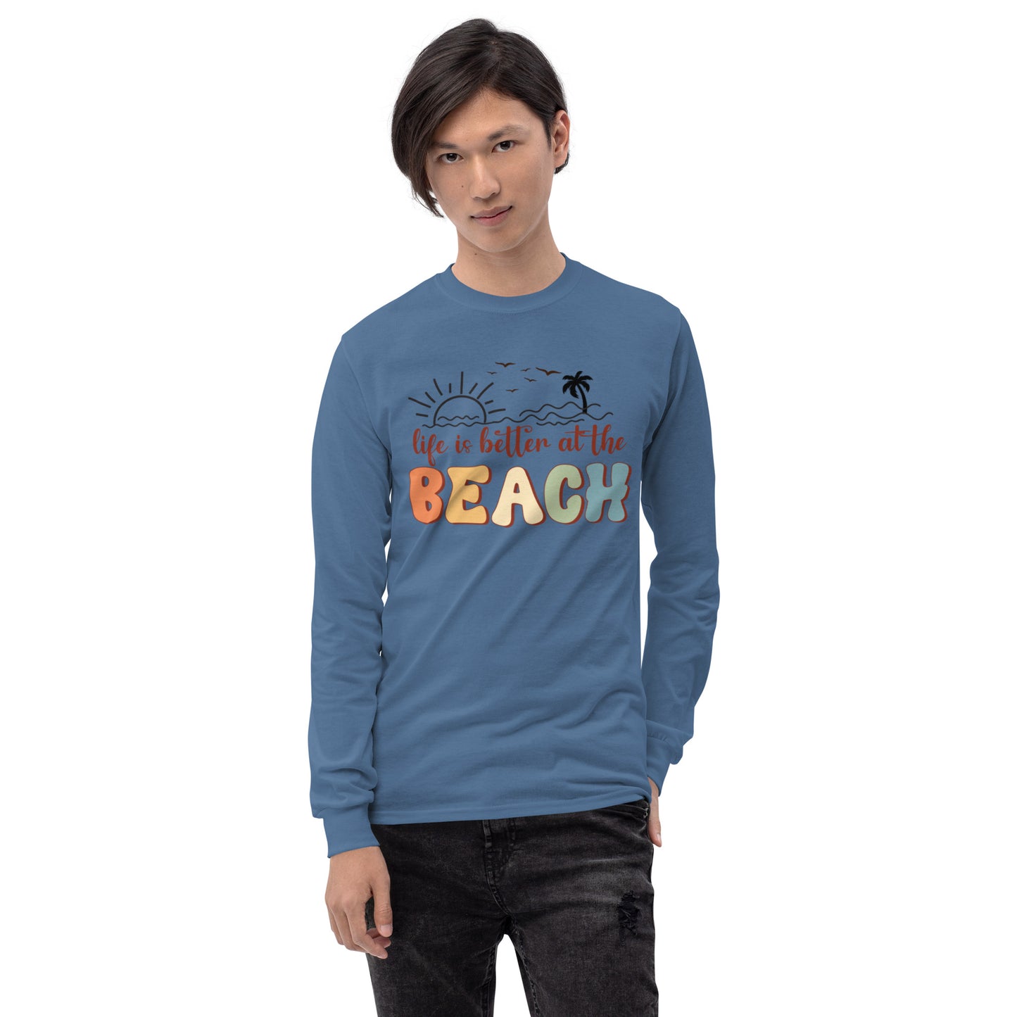 LIFE IS BETTER AT THE BEACH LONG SLEEVE TEE