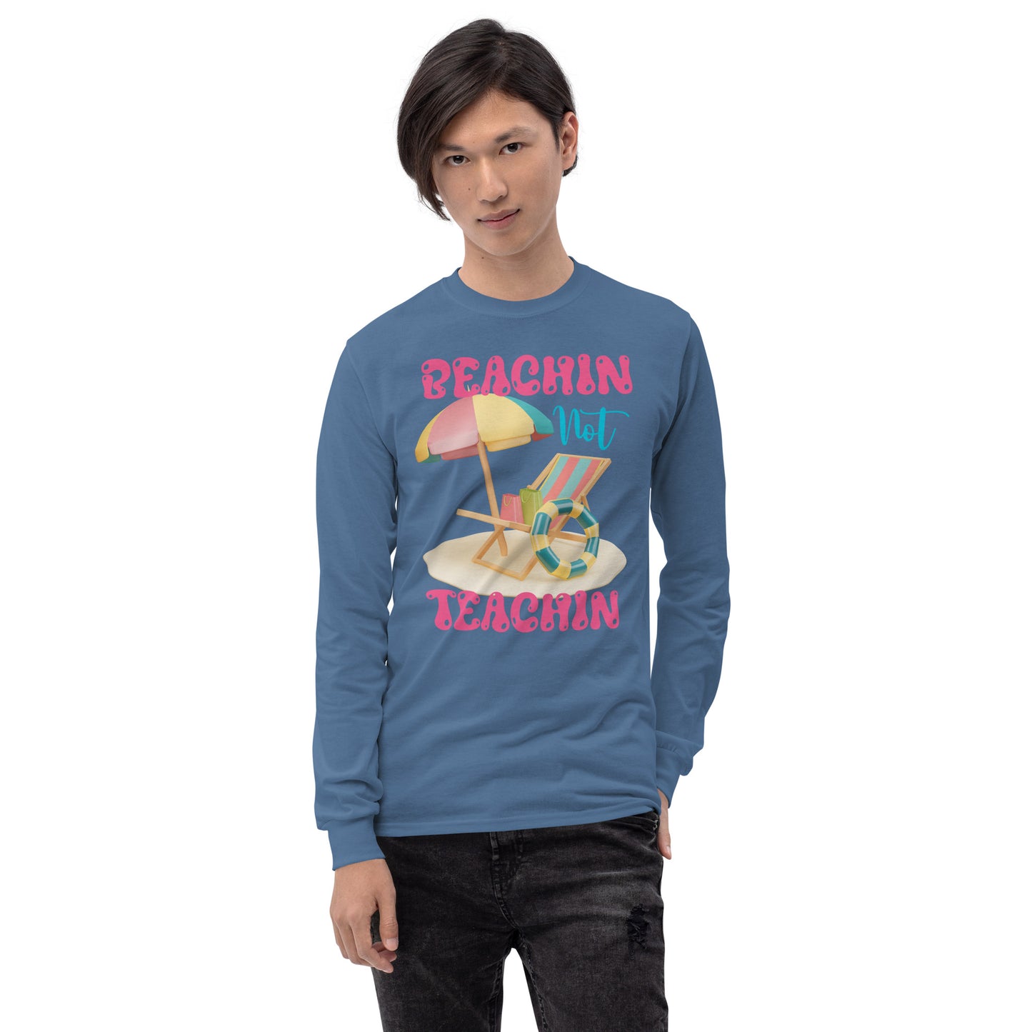 BEACHIN NOT TEACHIN (PINK) LONG SLEEVE