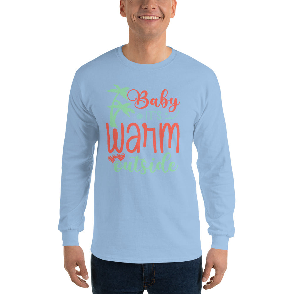 BABY IT'S WARM OUTSIDE LONG SLEEVE