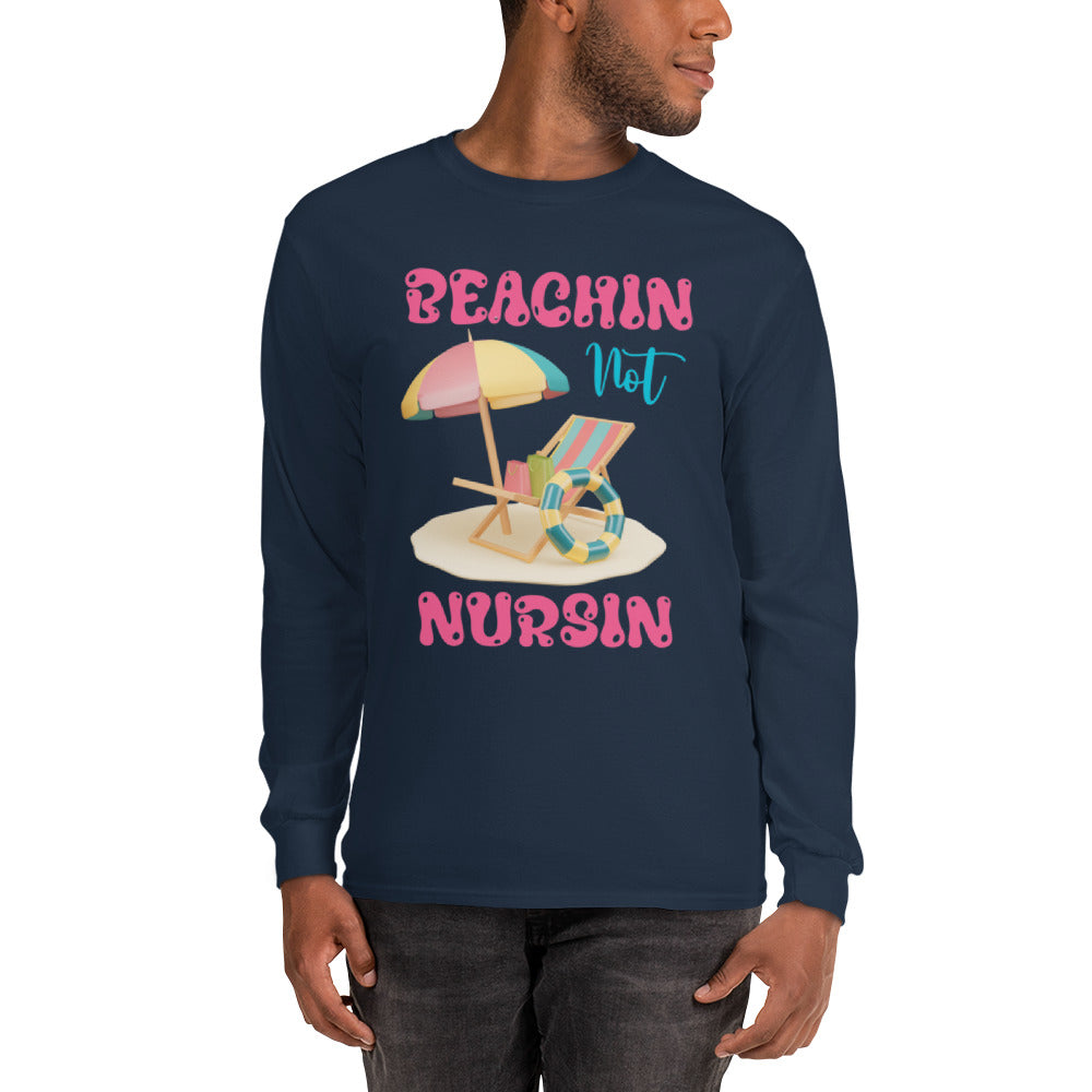 BEACHIN NOT NURSIN LONG SLEEVE