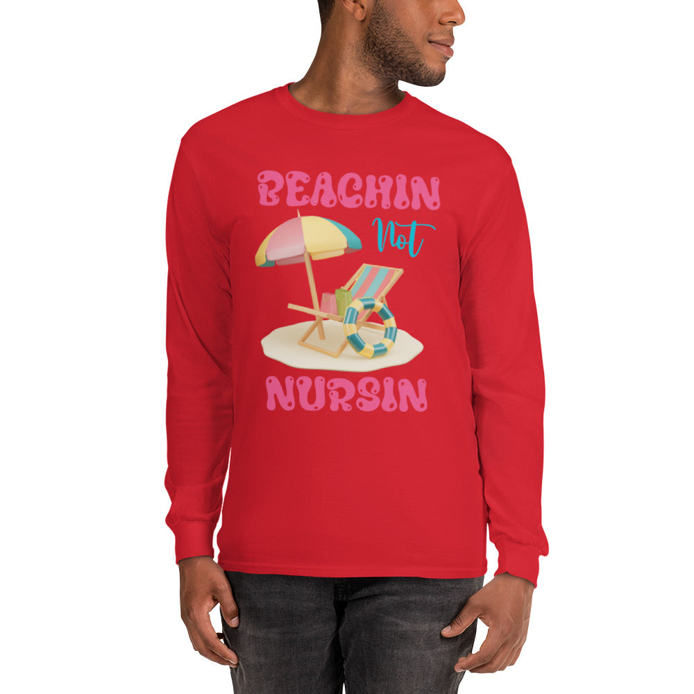 BEACHIN NOT NURSIN LONG SLEEVE