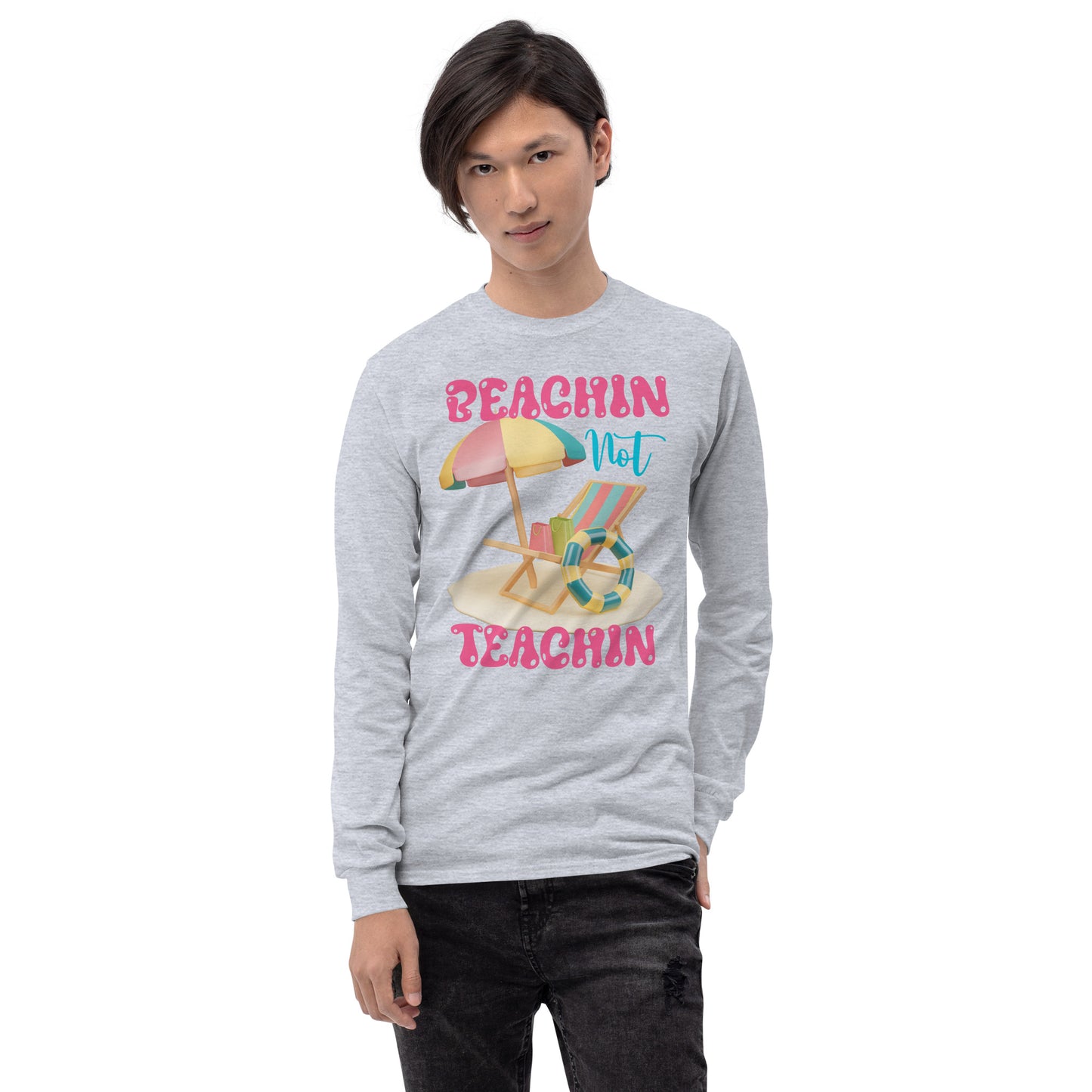 BEACHIN NOT TEACHIN (PINK) LONG SLEEVE