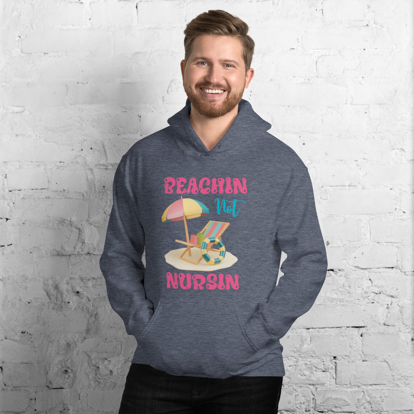 BEACHIN NOT NURSIN HOODIE