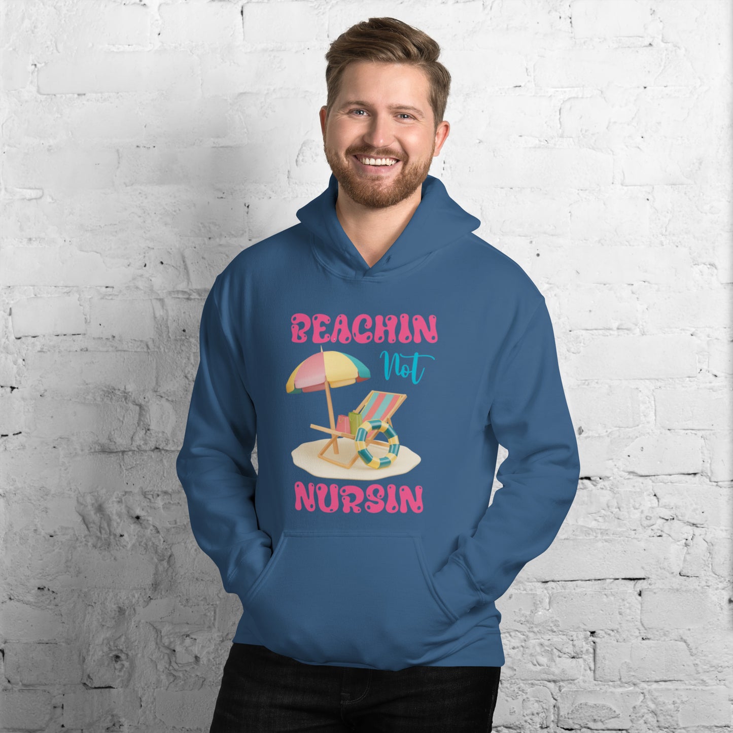 BEACHIN NOT NURSIN HOODIE