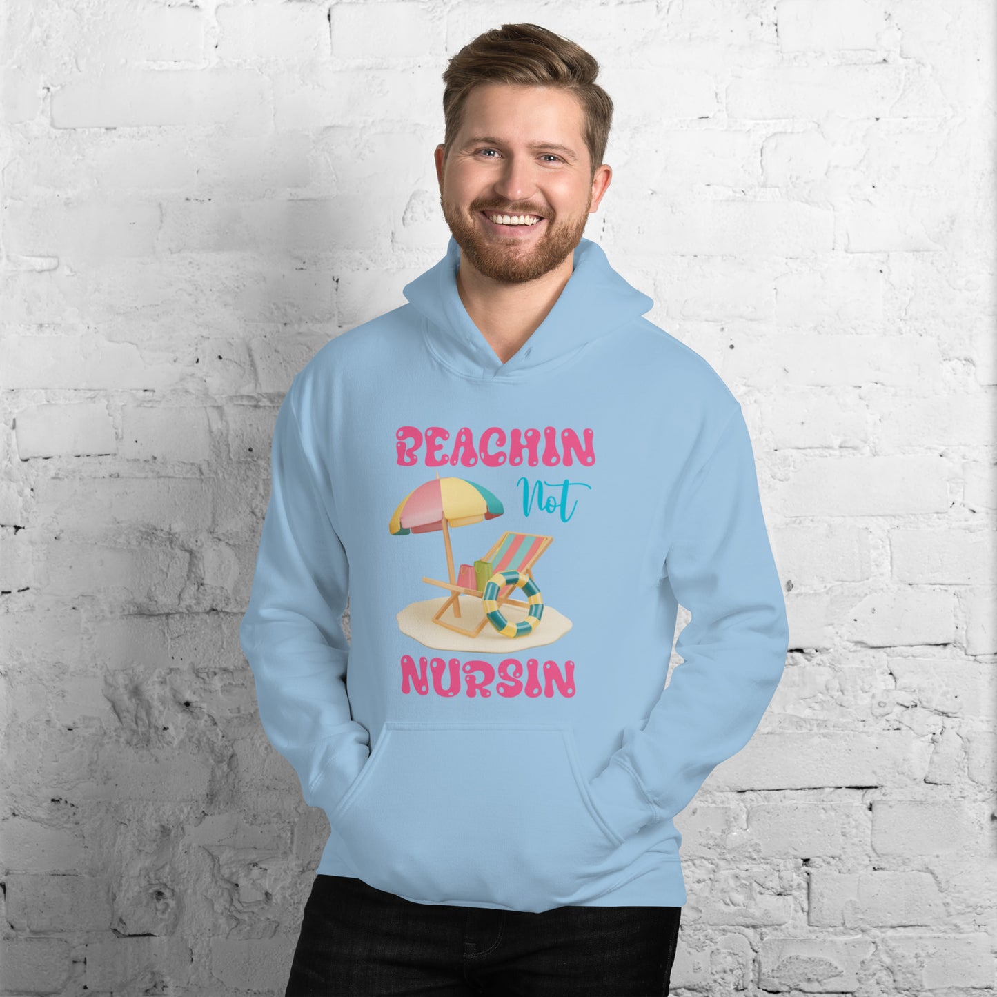 BEACHIN NOT NURSIN HOODIE