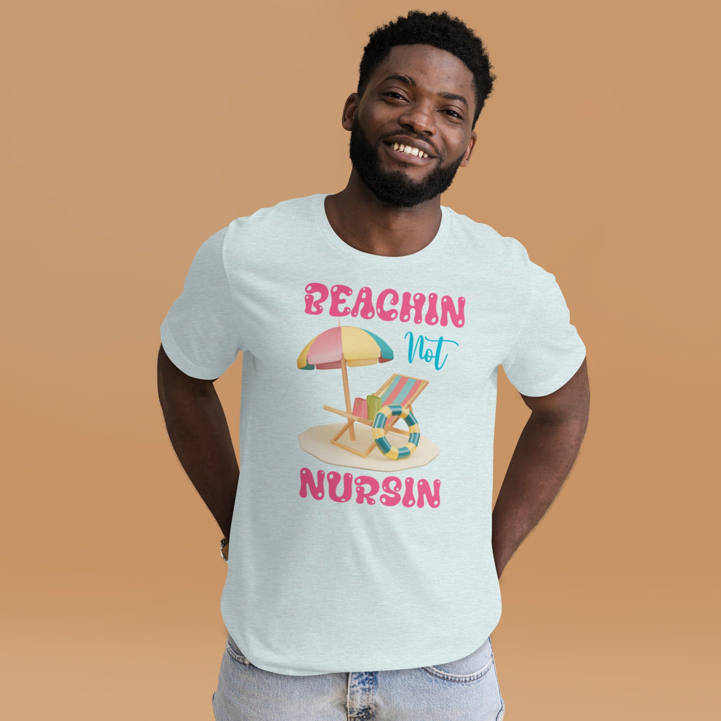 BEACHIN NOT NURSIN TEE