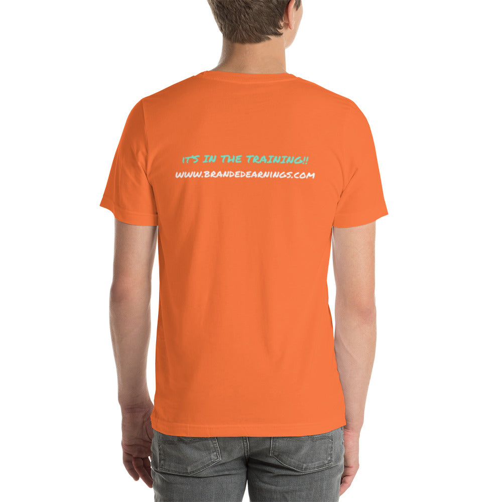 BRANDED EARNINGS IT'S IN THE TRAINING Unisex t-shirt