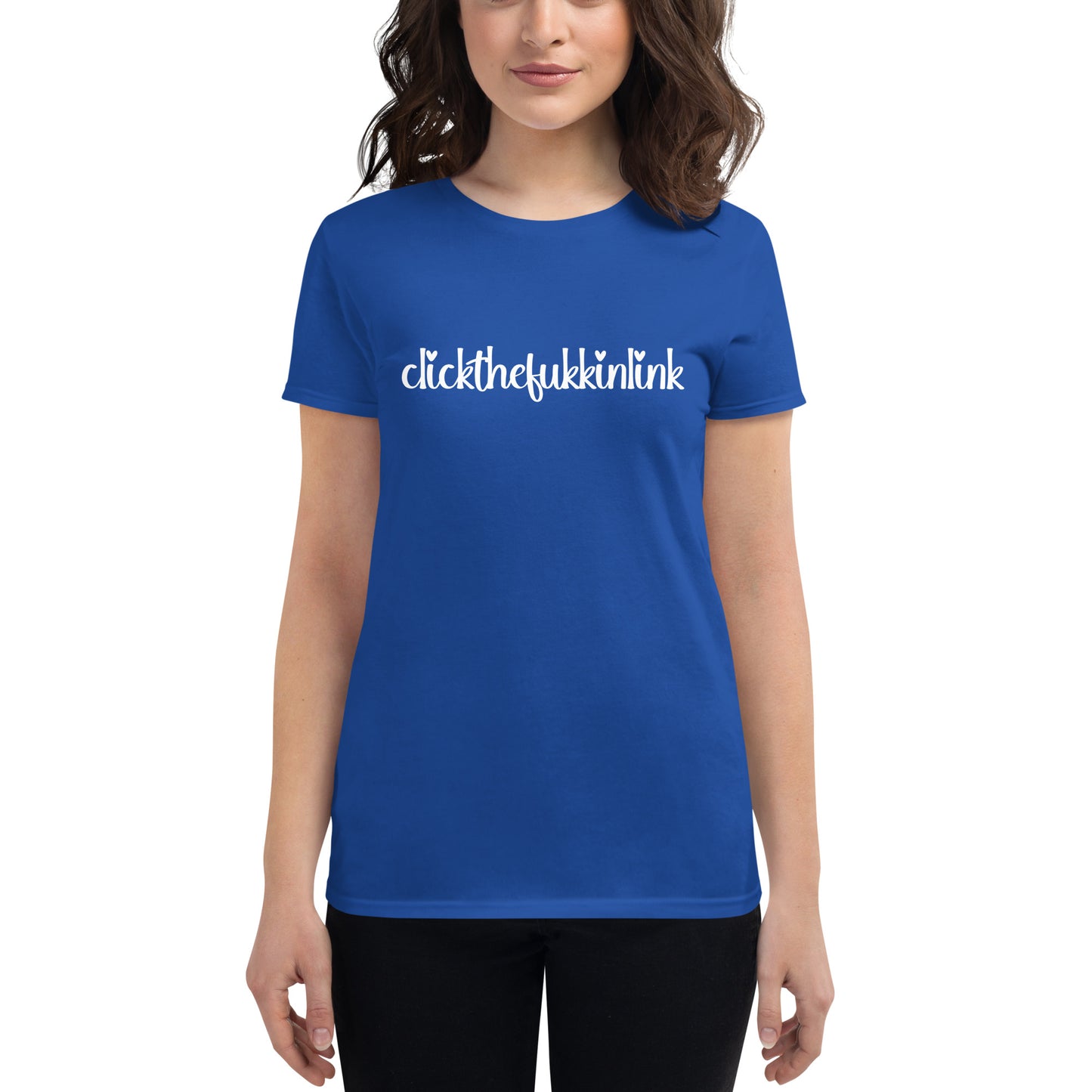 CLICKTHEFUKKNLINK WOMEN’S TEE