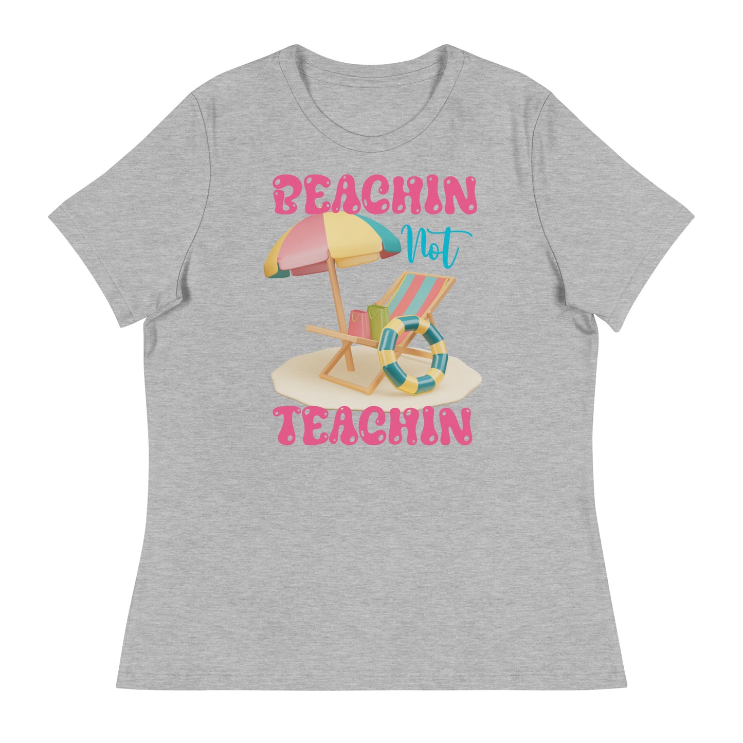 BEACHIN NOT TEACHIN PINK TEE