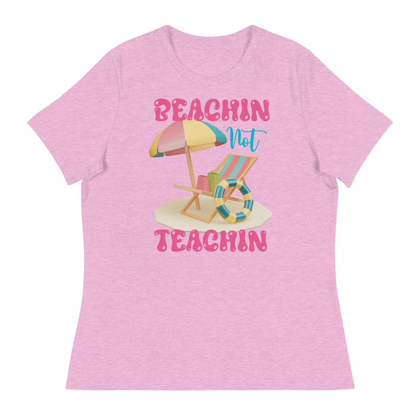 BEACHIN NOT TEACHIN PINK TEE