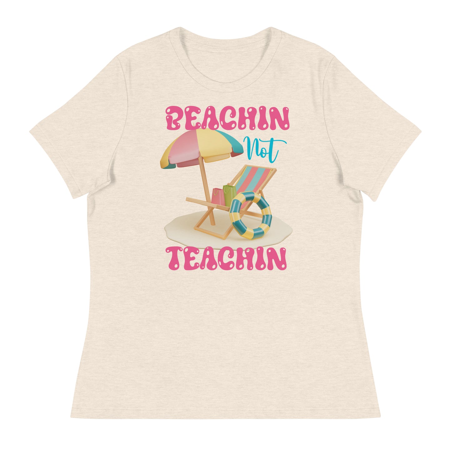 BEACHIN NOT TEACHIN PINK TEE